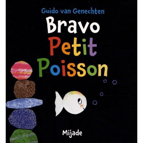 Bravo Petit Poisson !   de Van Genechten Guido  Format Album 