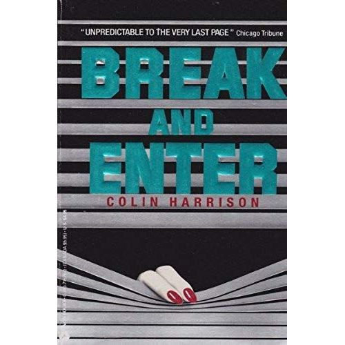 Break And Enter   de Colin Harrison  Format Broch 