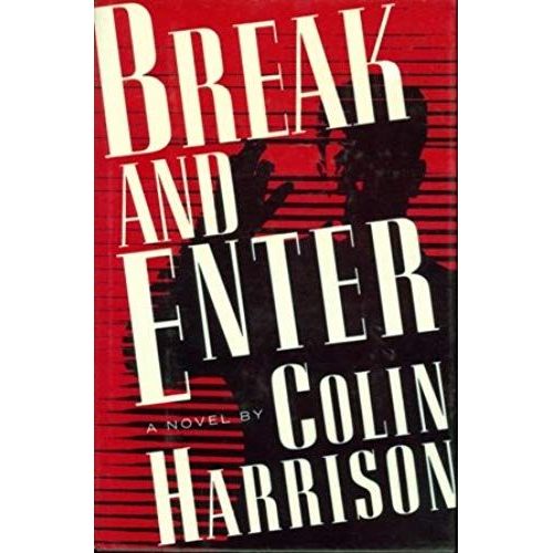 Break And Enter   de Colin Harrison  Format Broch 