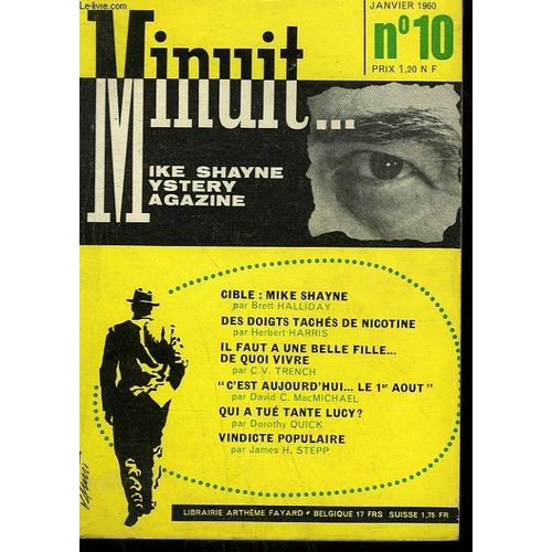 Minuit N 10. Cible: Mike Shayne Par Brett Halliday Suivi De Des Doigts Taches De Nicotine Par Herbert Harris Suivi De C'est Aujourd'hui Le 1er Aout Par David C. Macmichael de Brett Halliday