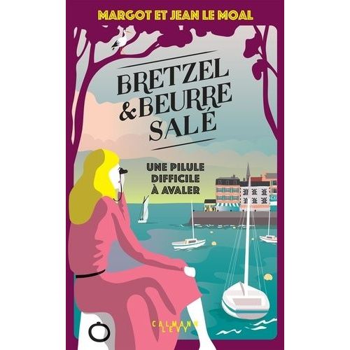 Bretzel Et Beurre Sal - Tome 2 - Une Pilule Difficile  Avaler   de Le Moal Margot  Format Grand Format 