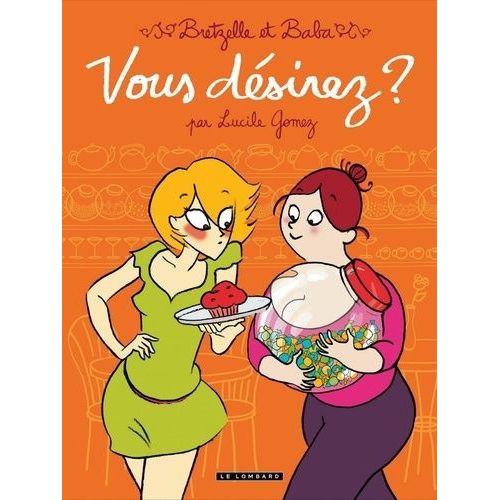 Bretzelle & Baba - Tome 1 - Vous Dsirez ?    Format Album 