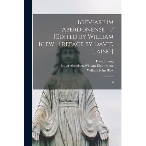 Breviarium Aberdonense ... / [Edited By William Blew; Preface By David Laing]: 96    Format Broch 