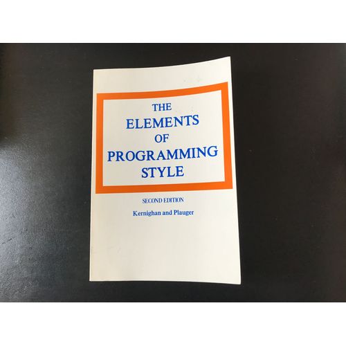 Brian W. Kernighan And P.J. Plauger - The Elements Of Programming Style - Second dition (Mcgraw- Hill Book Company - 1978)   