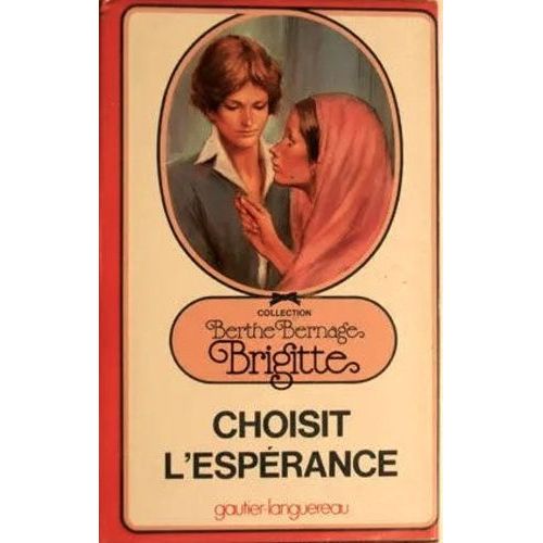 Brigitte Tome 10 - Brigitte Choisit L'esprance   de Bernage Berthe  Format Beau livre 