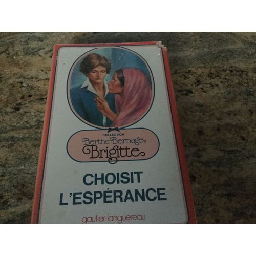 Brigitte Choisit LEsperance   de Berthe Bernage  Format Beau livre 