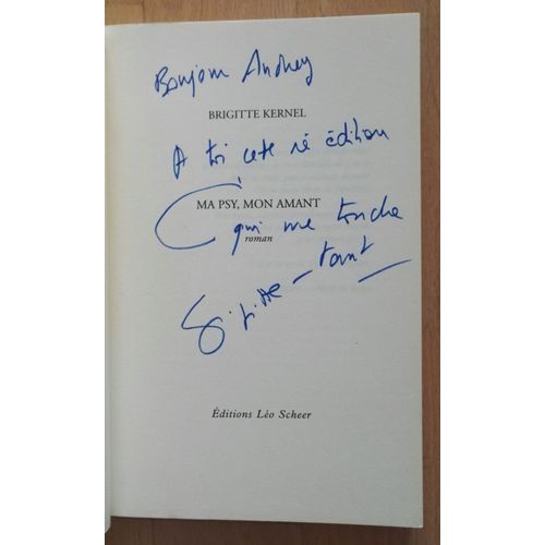 Brigitte Kernel Ma Psy, Mon Amant Avec Un Envoi Autographe Sign 2011 Editions Lo Scheer