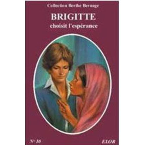 Brigitte Tome 10 - Brigitte Choisit L'esprance   de berthe bernage  Format Beau livre 