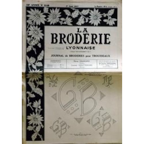 Broderie Lyonnaise (La) N 1146 Du 01/08/1957 - N- 1 - G.B. Tres Beau Chiffre Pour Drap Taie Nappe Serviette Plumetis Et Sable  N- 2 -V.F. M.P. Petits Monogrammes Plumetis Pyjama Service A The Etc...