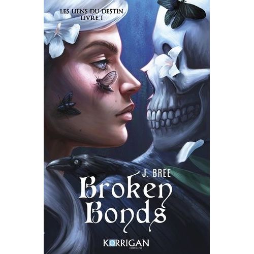 Les Liens Du Destin - Tome 1 - Broken Bonds    Format Grand Format 