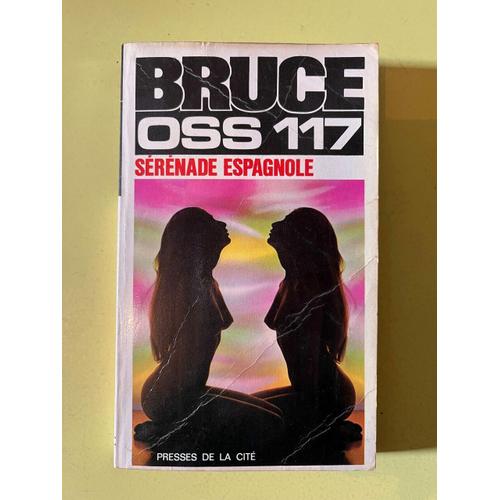 Bruce Oss 117 Srnade Espagnole Presses De La Cit   