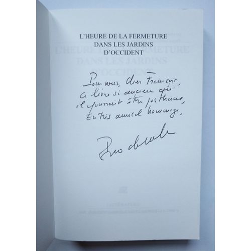 Bruno De Cessole L'heure De La Fermeture Dans Les Jardins D'occident Avec Un Envoi Autographe Sign 2008 Editions De La Diffrence / Prix Des Deux-Magots 2009