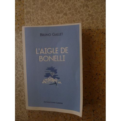 Bruno Gallet:L'aigle De Bonelli   