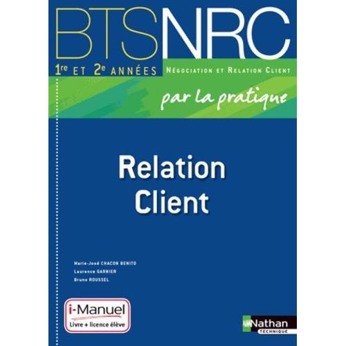 Relation Client Bts Nrc 1e Et 2e Annes   de Chacon Benito Marie-Jos  Format Broch 