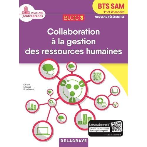 Bloc 3 - Collaboration  La Gestion Des Ressources Humaines Bts Sam 1re & 2e Anne - Pochette lve    Format Beau livre 