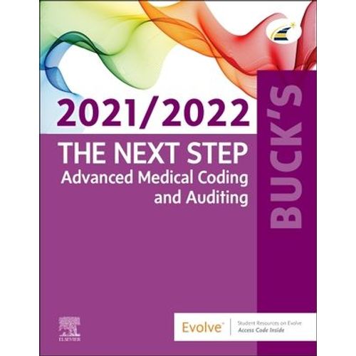 Buck's The Next Step: Advanced Medical Coding And Auditing, 2021/2022 Edition   