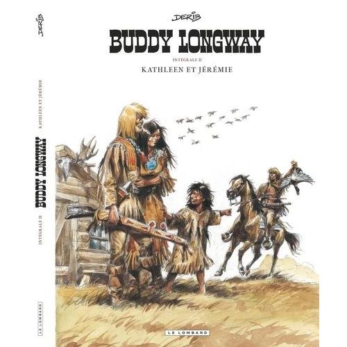 Buddy Longway : Intgrale Tome 2 - Kathleen Et Jrmie   de Derib  Format Album 