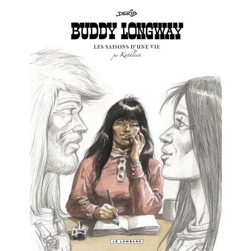 Buddy Longway - Les Saisons D'une Vie Par Kathleen   de Derib  Format Album 