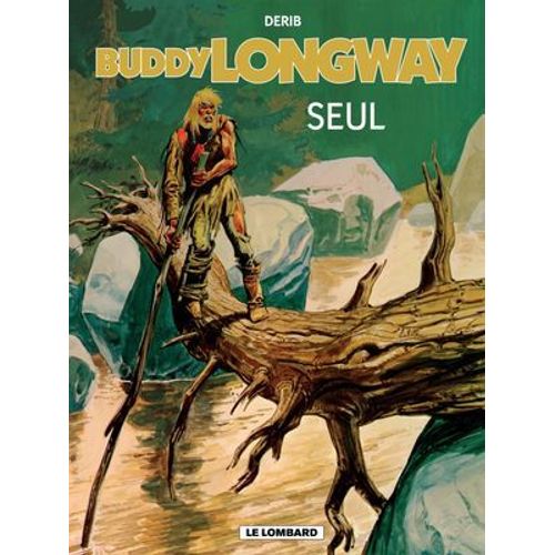 Buddy Longway - Tome 4 - Seul  