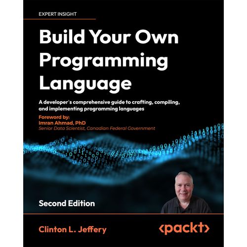 Build Your Own Programming Language - Second Edition    Format Broch 