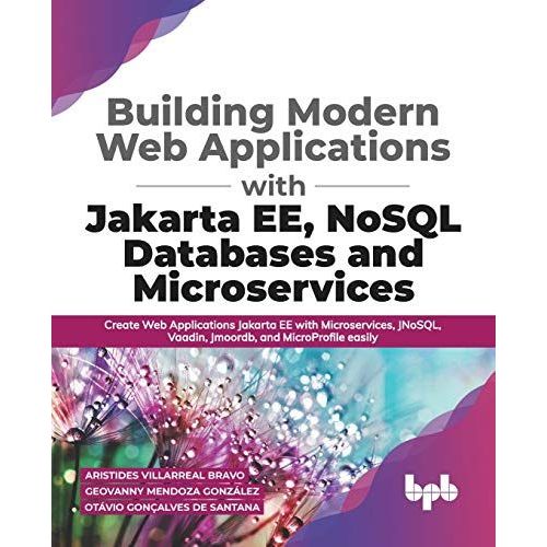 Building Modern Web Applications With Jakarta Ee, Nosql Databases And Microservices    Format Broch 