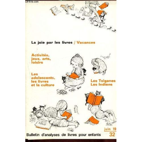 Bulletin D Analyses De Livres Pour Enfants N 32 - Juin 1973 : Les Tsiganes, Bibliographie Commente - Les Indiens, tude Et Bibliographie, Par Paul Lidsky - Lectures Des Adolescents Et Programmes Des(...)   de Pesle Bndicte 