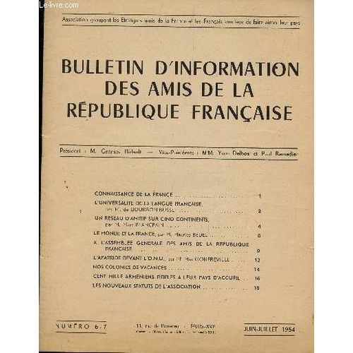 Bulletin D'information Des Amis De La Republique Francaise  / Numeros 6-7 - Juin-Juillet 1954 / Connaissance De La France - L'universite De La Langue Francaise - Un Reseau D'amitie Sur 5 ... de Collectif / Lange Robert