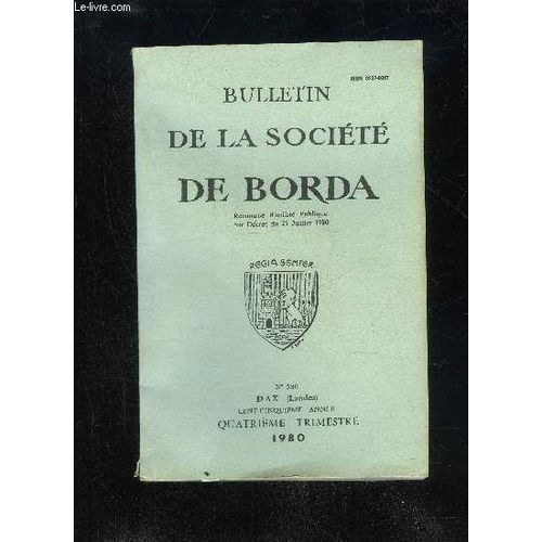 Bulletin De La Societe De Borda N 380 - Prsence Humaine En Pays De Born, Par P. Capdevielle ..Urne Et Tertres Funraires  Mimizan, Par Barrau^Et Bourden . . Un Site D'epoque Romaine Au ...   de COLLECTIF  Format Broch 
