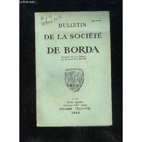 Bulletin De La Societe De Borda N 389 - A Propos Des Bandes Gramontoises, Par Arnaud DAndurain Arengosse De 1870  1894, Par Gaston Dupouy La Gloriette De Jean Rameau  Cauneille, Par ...   de COLLECTIF  Format Broch 