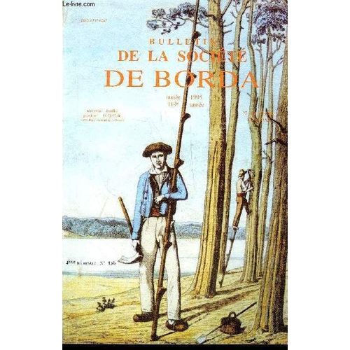 Bulletin De La Societe De Borda N 436 La Privatisation Des Anciens Vacants D'albret, Par J-G Bourrasdeux Remarquables Anciennes Faences Landaises, Par Jean Rouffetdcouverte De Poteries De ...   de COLLECTIF