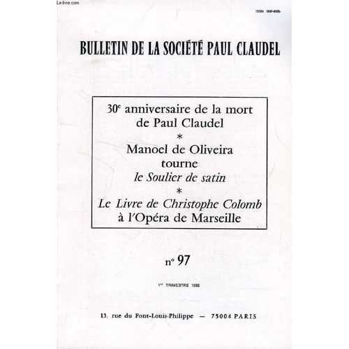 Bulletin De La Societe Paul Claudel, N 97, 1er Trim. 1985 (Sommaire: 30e Anniversaire De La Mort De Paul Claudel: Homlie Du P. Xavier Tilliette. I. Igirosianu. Pourtals Et Claudel. ...   de COLLECTIF