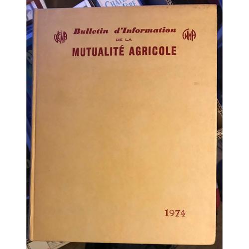 Bulletin D?Information De La Mutualit Agricole 1974