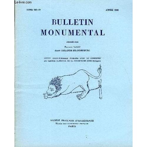 Bulletin Monumental Tome 143 N4 - Table Des Matiresla Scie Hydraulique De Villard De Honnecourt Et Sa Place Dans LHistoire Des Techniques, Par Jean-Pierre Adam Et Pierre Varne. .Un ...