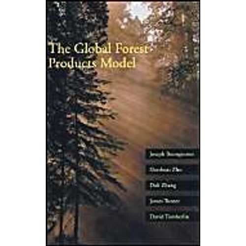 The Global Forest Products Model: Structure, Estimation, And Applications   de Collectif 