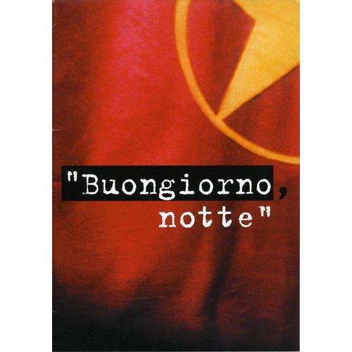Buongiorno Notte, Dossier De Presse, De Marco Bellocchio, Avec Maya Sansa, Luigi Lo Cascio