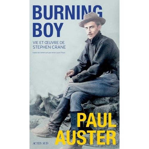 Burning Boy - Vie Et Oeuvre De Stephen Crane    Format Grand Format 