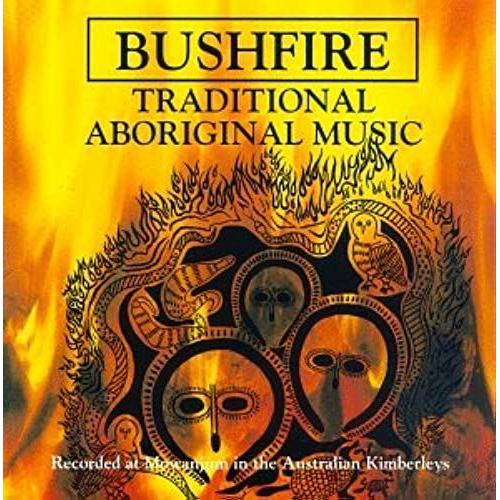 Bushfire: Traditional Aboriginal Music - Various Artists