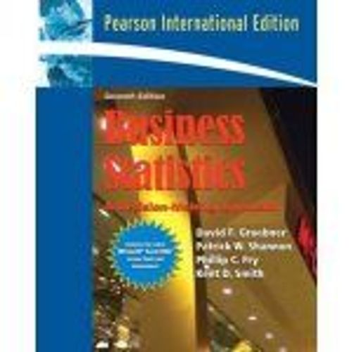 Business Statistics A Decision-Making Approach (7th Edition)   de David F. Groebner, Patrick W. Shannon, Phillip C. Fry, Kent D. Smith, Groebner D.F.  Format Broch 