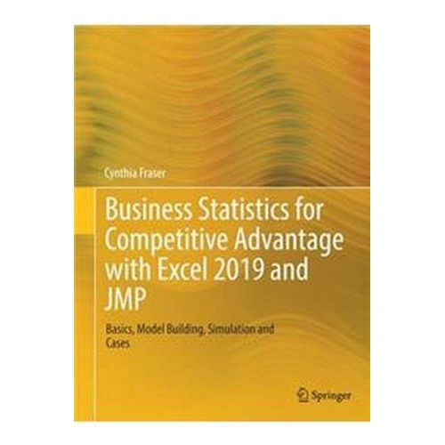 Business Statistics For Competitive Advantage With Excel 2019 And Jmp    Format Broch 