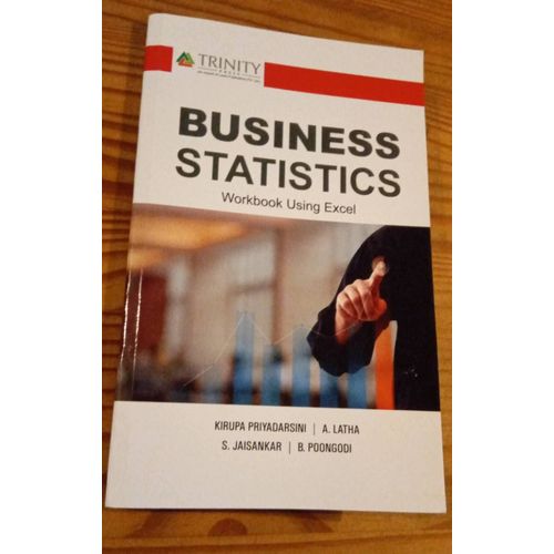 Business Statistics Workbook Using Excel   