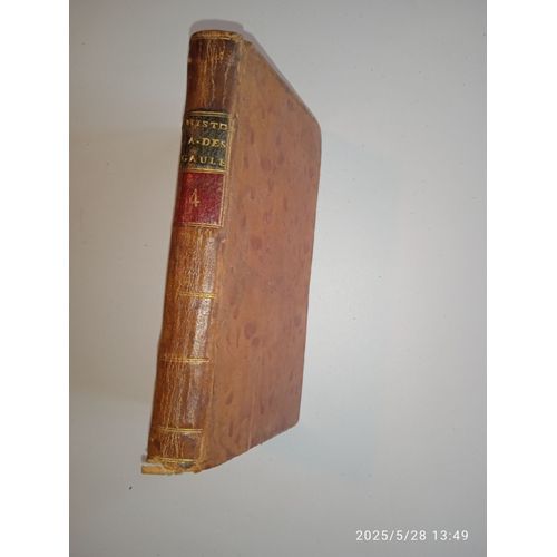 Bussi Rabutin. Histoire Amoureuse Des Gaules. Tome 4. 1754. Usures Importantes. Vendu En L'tat.   