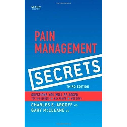 By Charles E. Argoff - Pain Management Secrets: 3rd (Third) Edition   de Gary McCleane Charles E. Argoff  Format Broch 