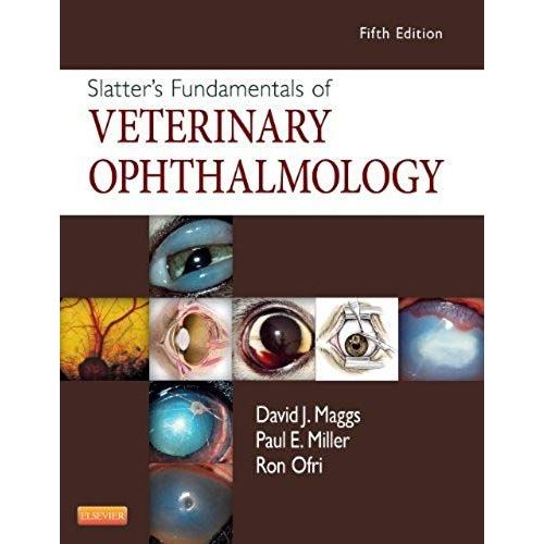 By David Maggs Bvsc(Hons) Davco - Slatter's Fundamentals Of Veterinary Ophthalmology, 5e (5th Edition)   de David Maggs BVSc(Hons) DAVCO  Format Broch 