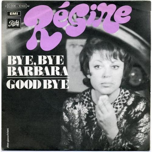 Bye Bye Barbara + Goodbye (Lennon Mc Cartney) - Rgine