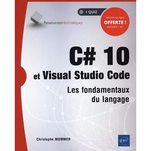 C# 10 Et Visual Studio Code - Les Fondamentaux Du Langage    Format Grand Format 