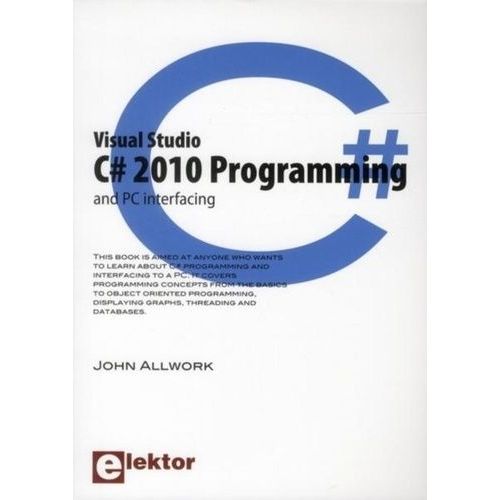 Visual Studio C#2010 Programming And Pc Interfacing   de Allwork John  Format Beau livre 