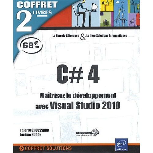 C# 4 : Matrisez Le Dveloppement Avec Visual Studio 2010 - 2 Volumes   de Groussard Thierry  Format Pack 
