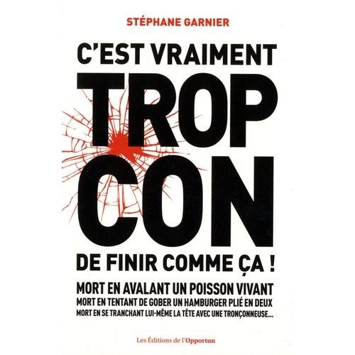 C'est Vraiment Trop Con De Finir Comme a !    Format Poche 