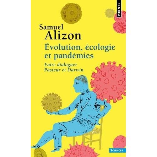 Evolution, cologie Et Pandmies - Faire Dialoguer Pasteur Et Darwin    Format Poche 