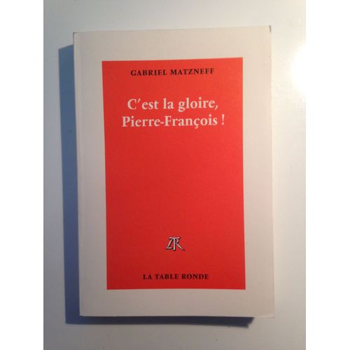 C'est La Gloire, Pierre-Franois !   